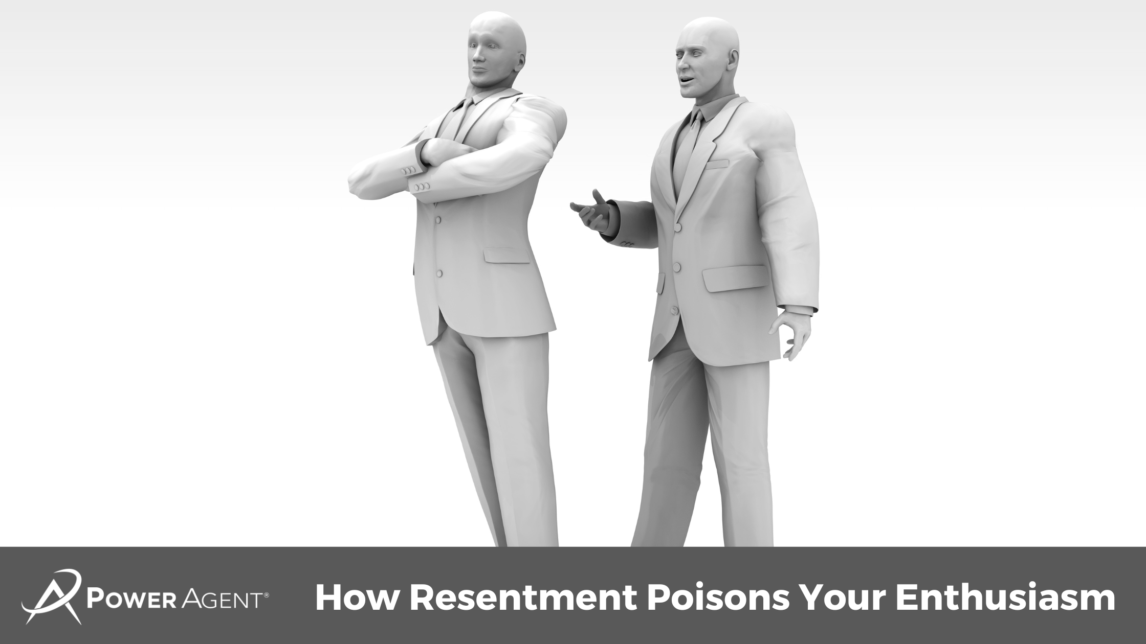 How Resentment Poisons Your Enthusiasm