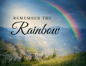 Inspirational – Remember the Rainbow