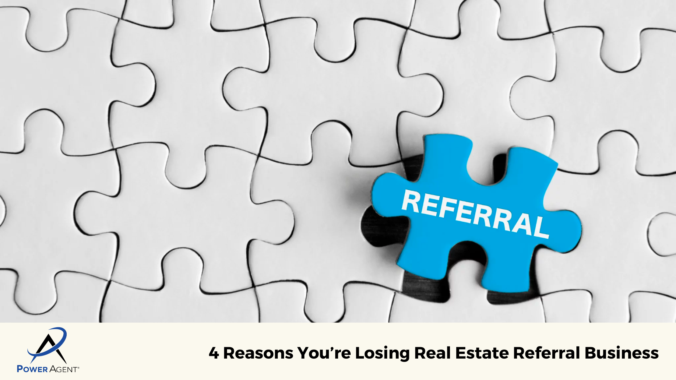 4 Reasons You’re Losing Real Estate Referral Business