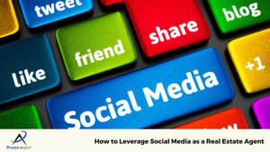 How to Leverage Social Media as a Real Estate Agent