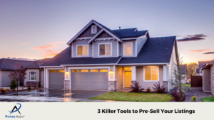 3 Killer Tools to Pre-Sell Your Listings