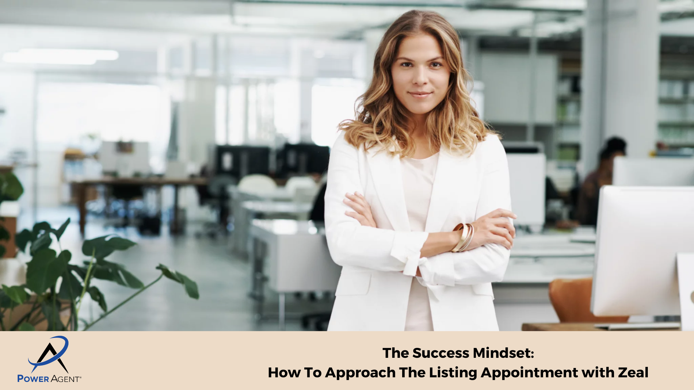 The Success Mindset: How To Approach The Listing Appointment with Zeal