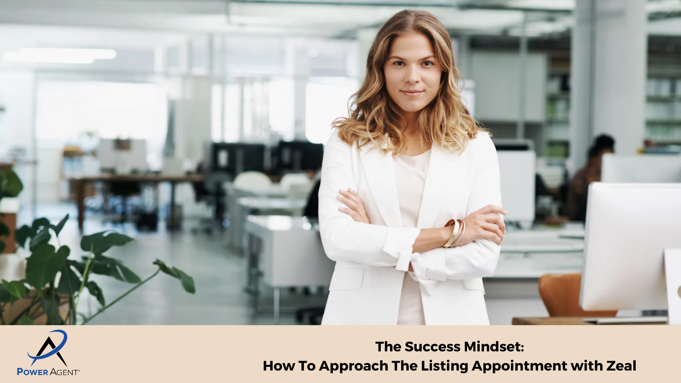 The Success Mindset: How To Approach The Listing Appointment with Zeal 