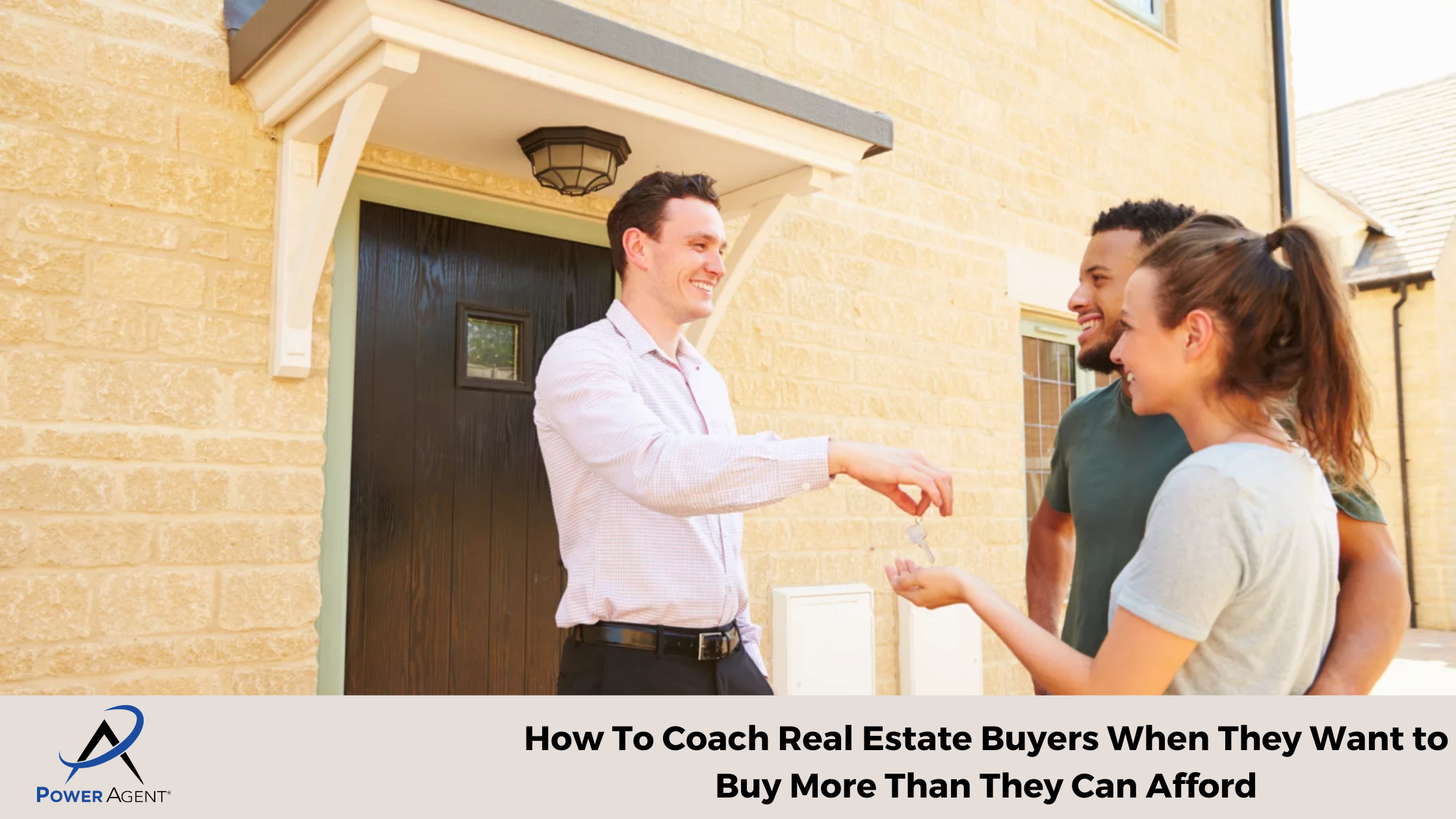 How To Coach Real Estate Buyers When They Want to Buy More Than They Can Afford