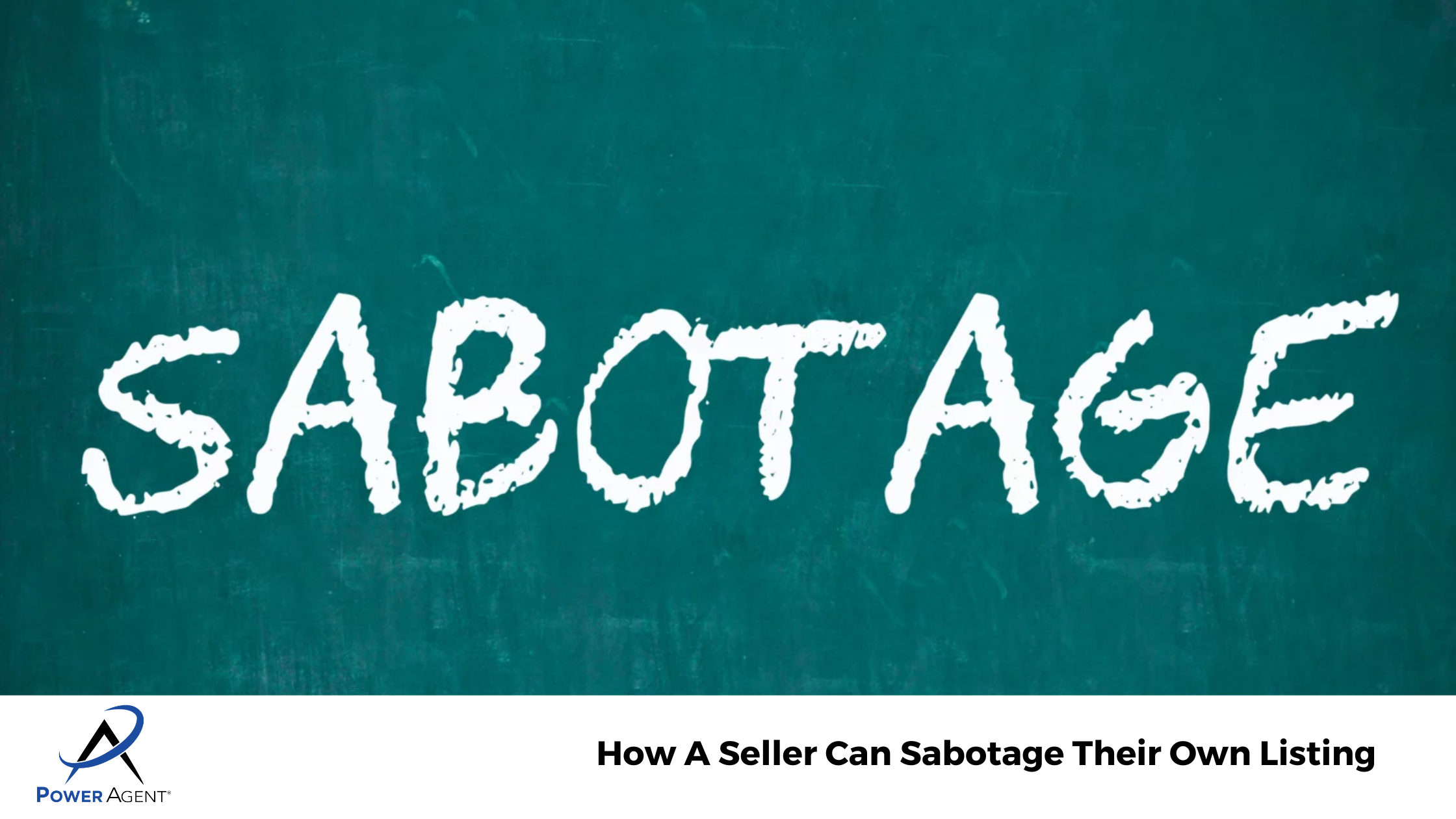 How A Seller Can Sabotage Their Own Listing