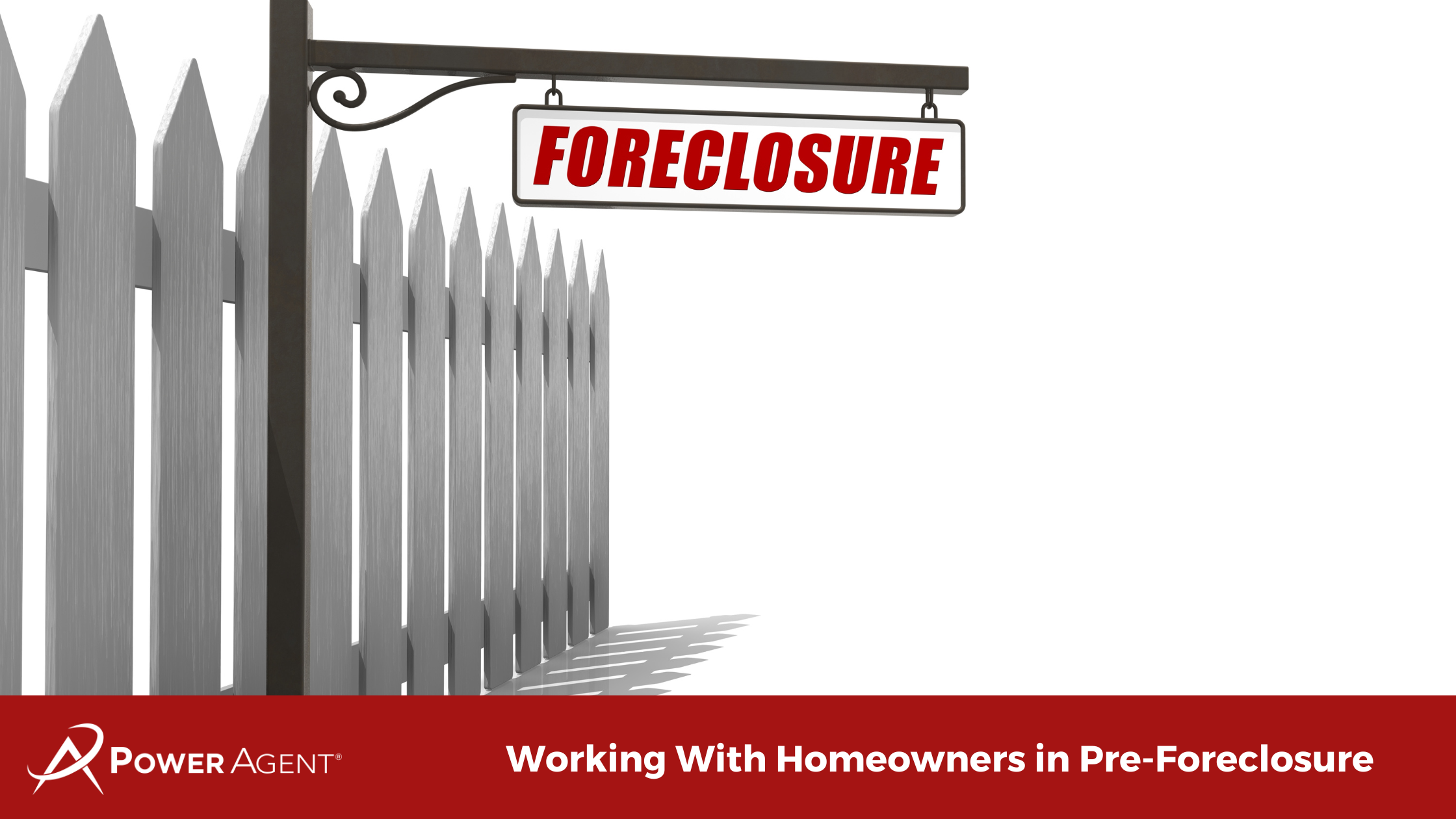 Working With Homeowners in Pre-Foreclosure 