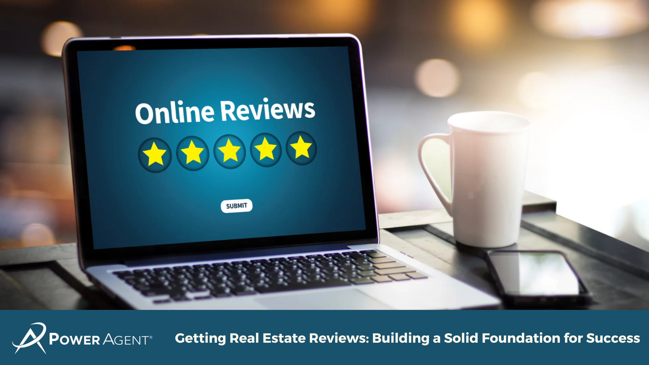 Getting Real Estate Reviews: Building a Solid Foundation for Success 