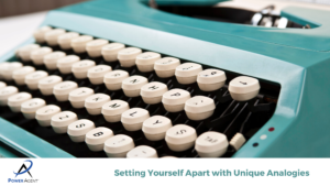 Setting Yourself Apart with Unique Analogies