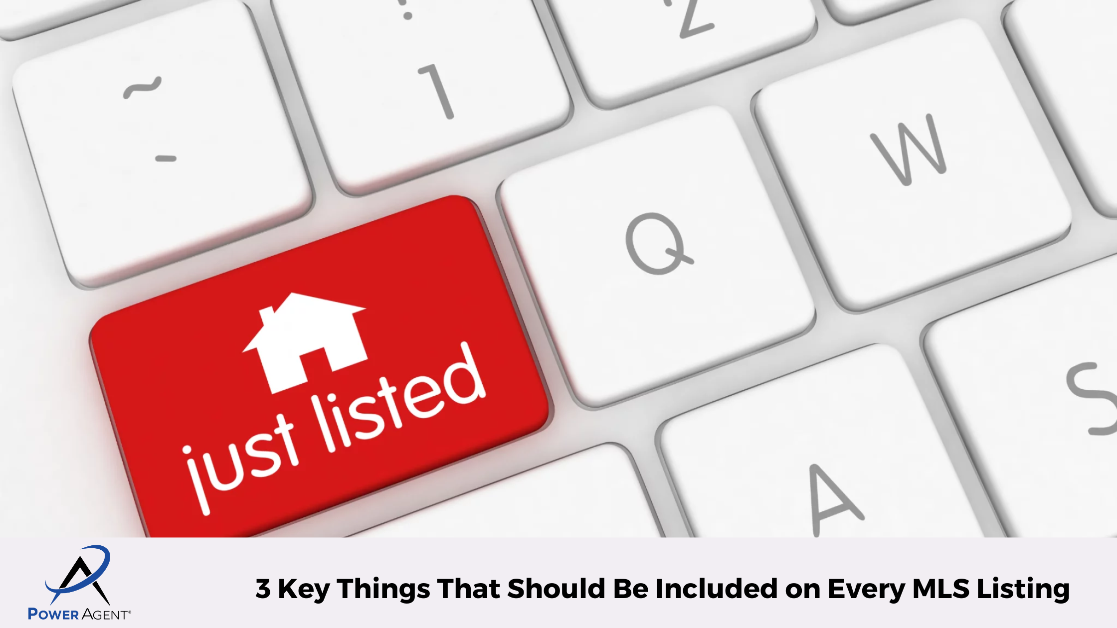 3 Key Things That Should Be Included on Every MLS Listing 