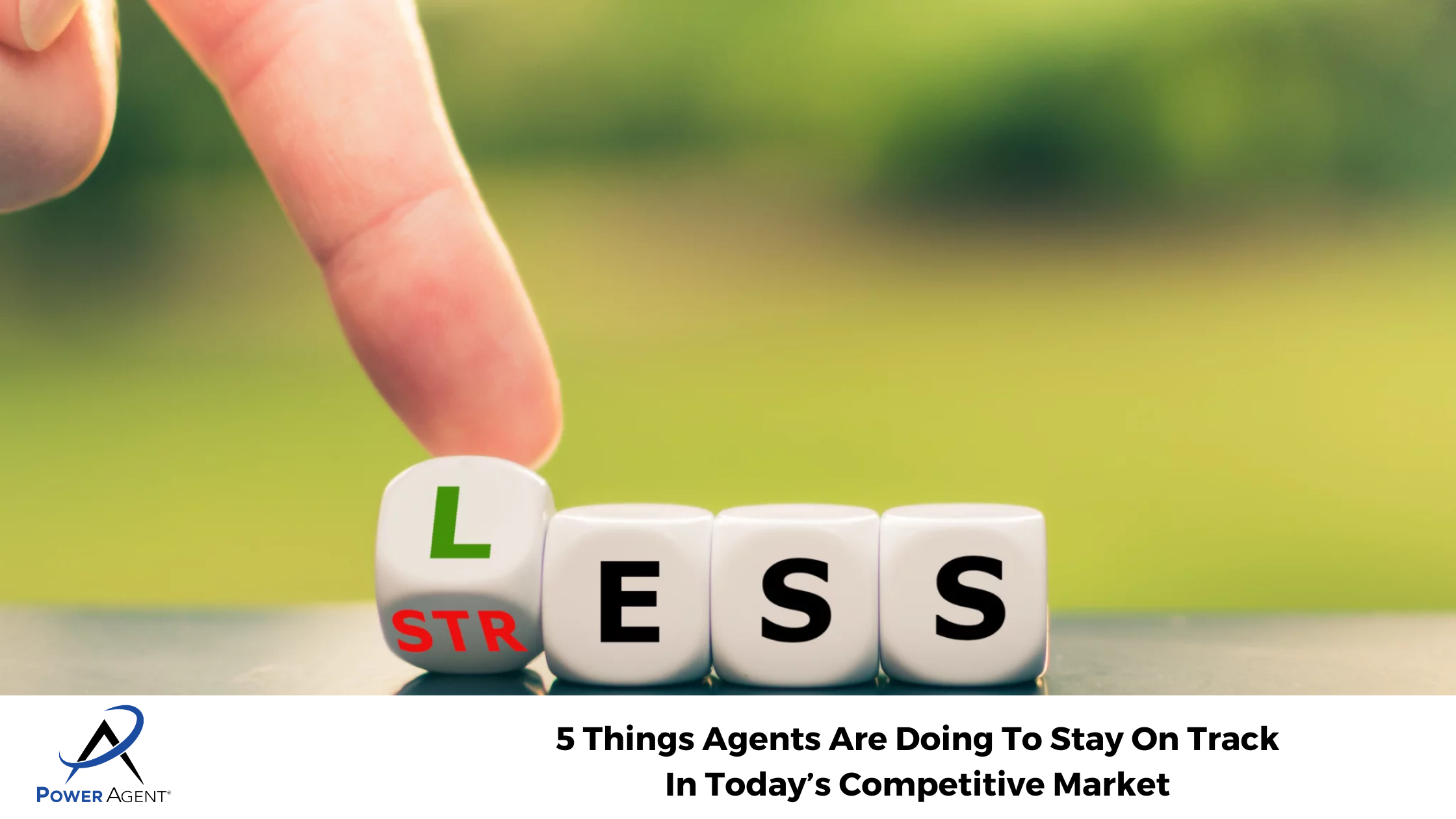 5 Things Agents Are Doing To Stay On Track In Today’s Competitive Market