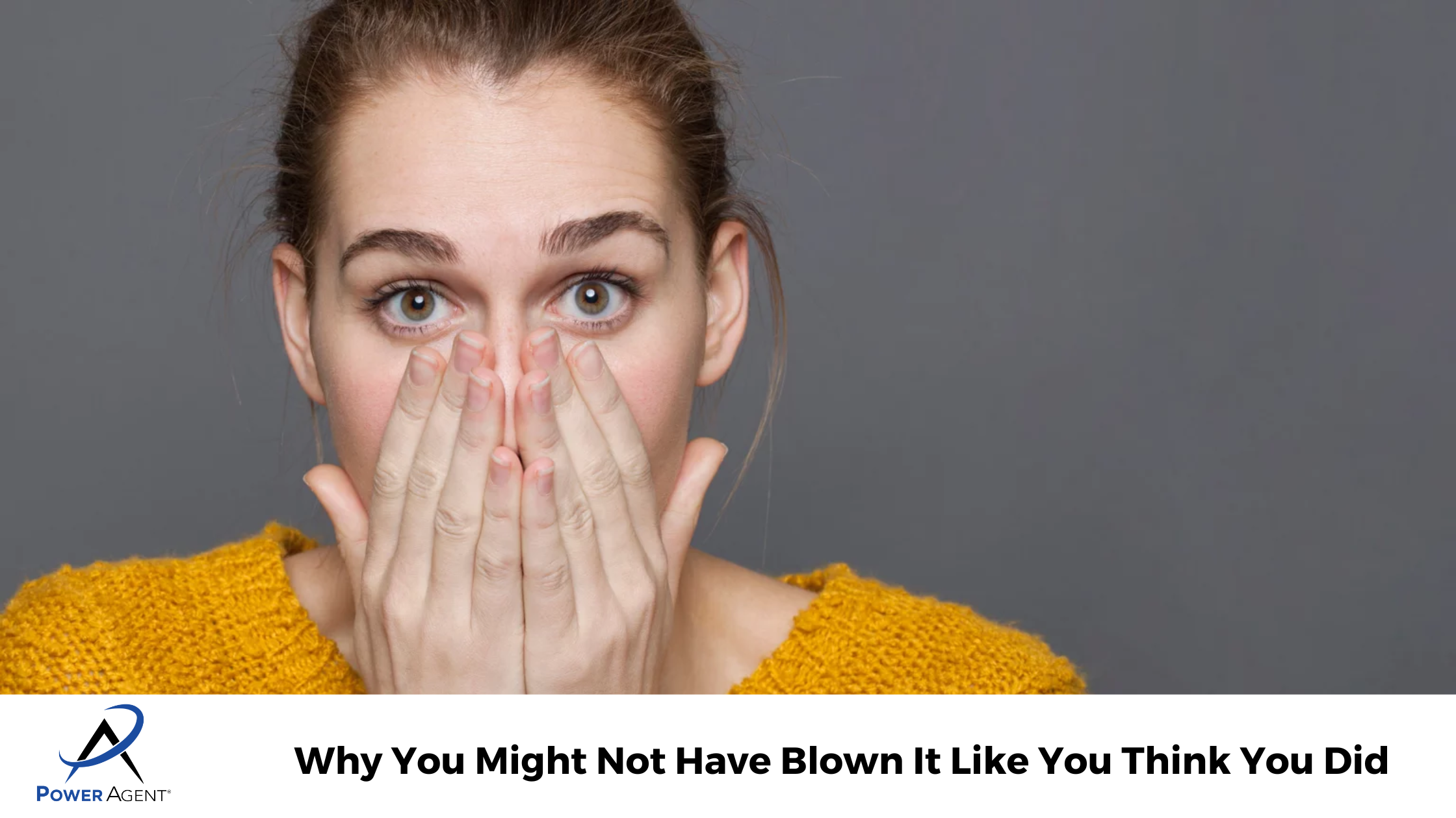 Why You Might Not Have Blown It Like You Think You Did
