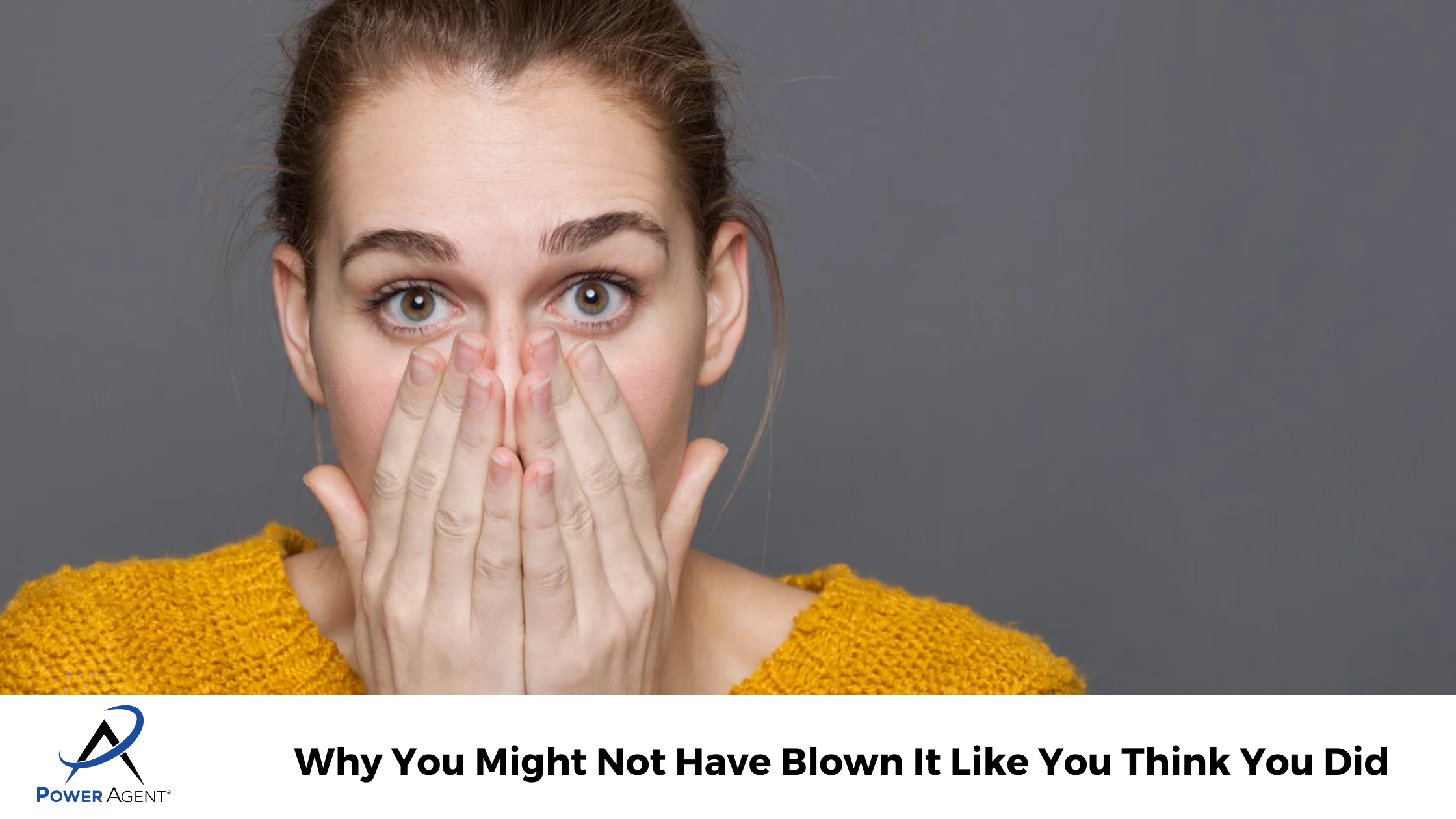 Why You Might Not Have Blown It Like You Think You Did 