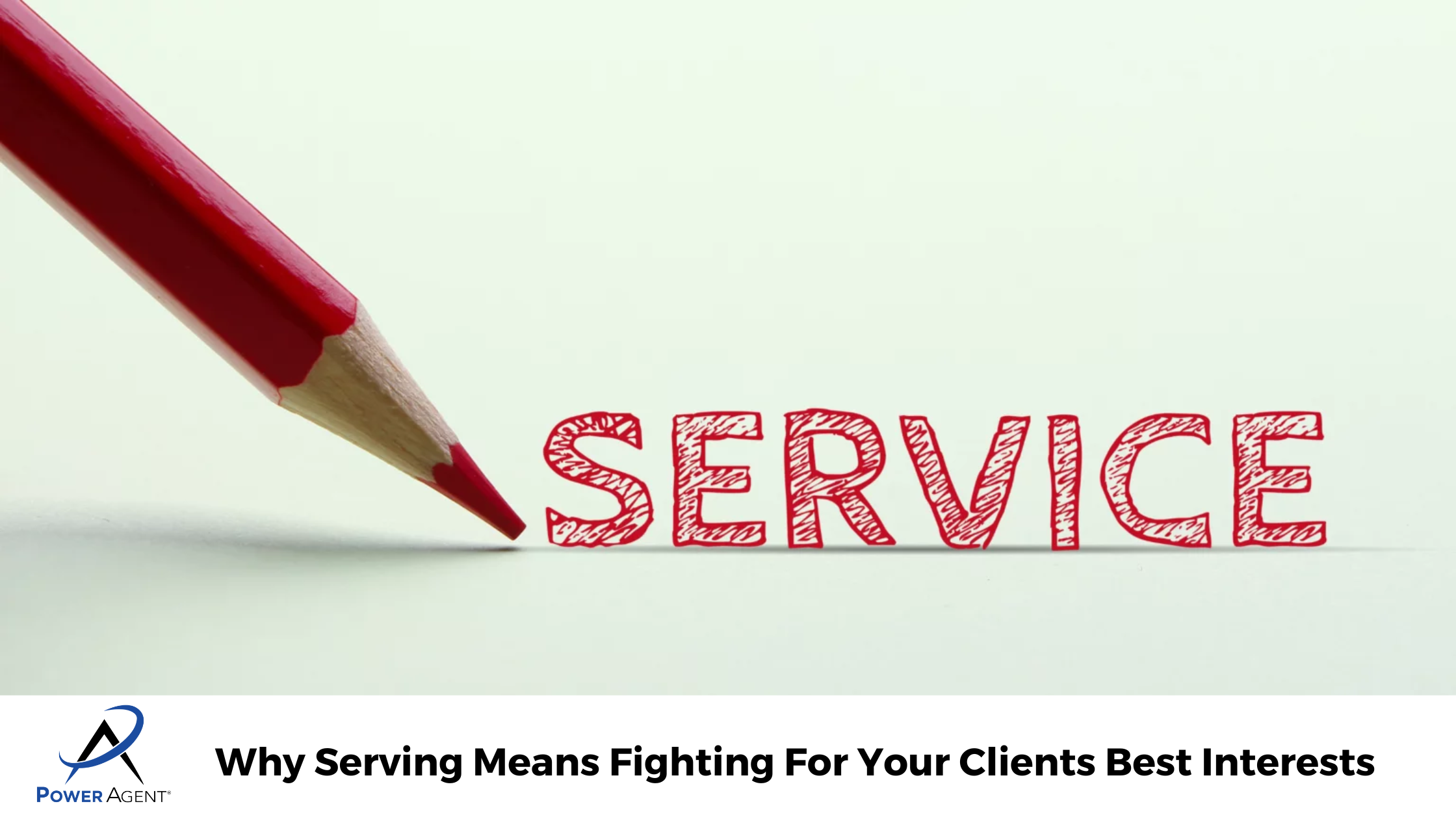 Why Serving Means Fighting For Your Clients Best Interests