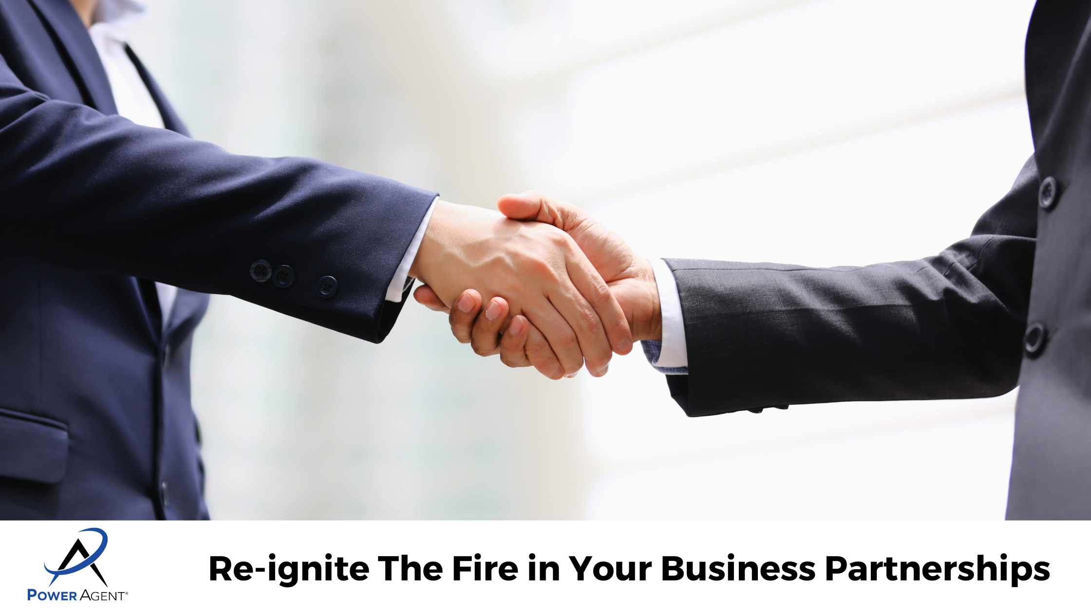 Re-ignite The Fire in Your Business Partnerships