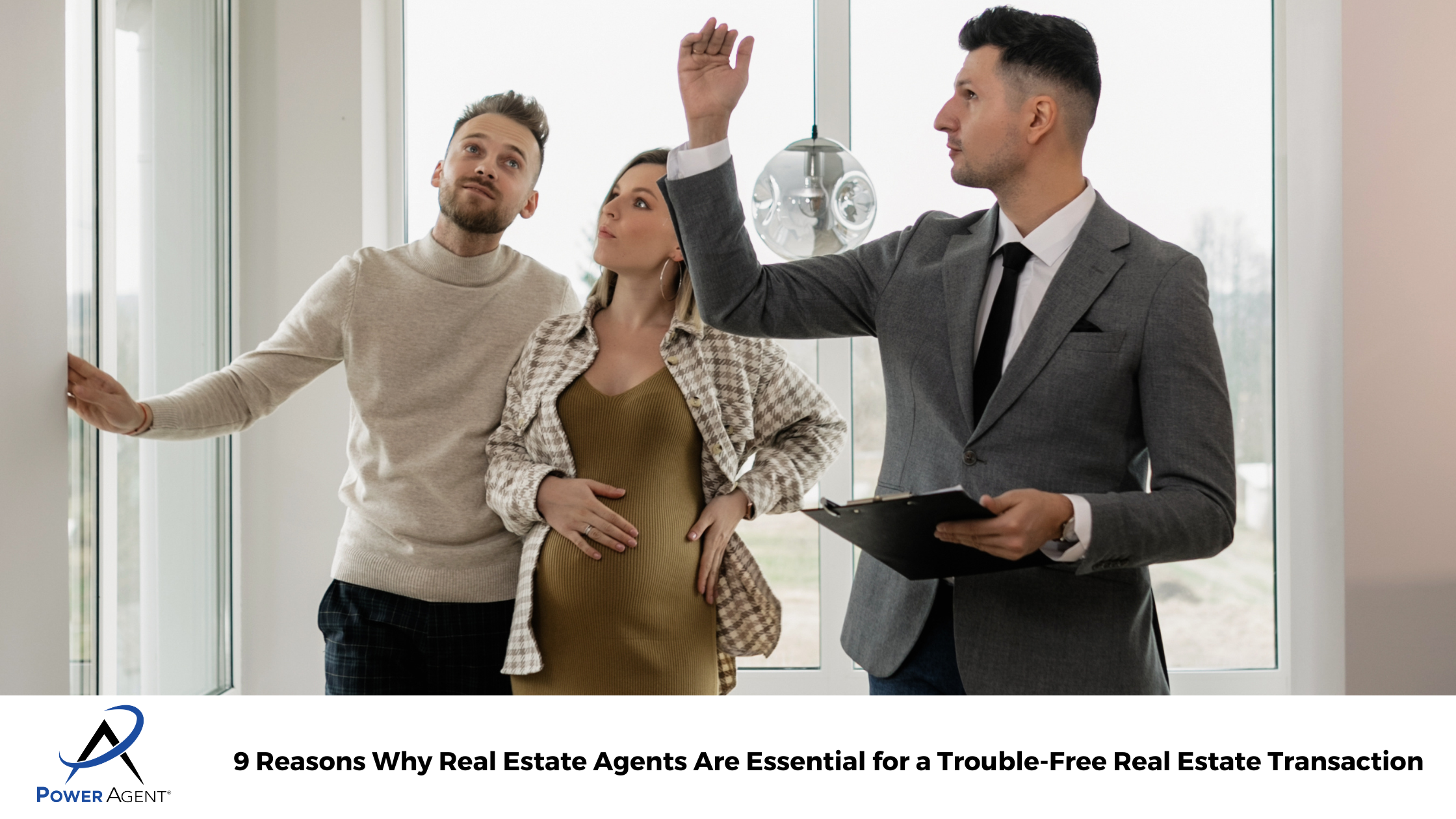 9 Reasons Why Real Estate Agents Are Essential for a Trouble-Free Real Estate Transaction 