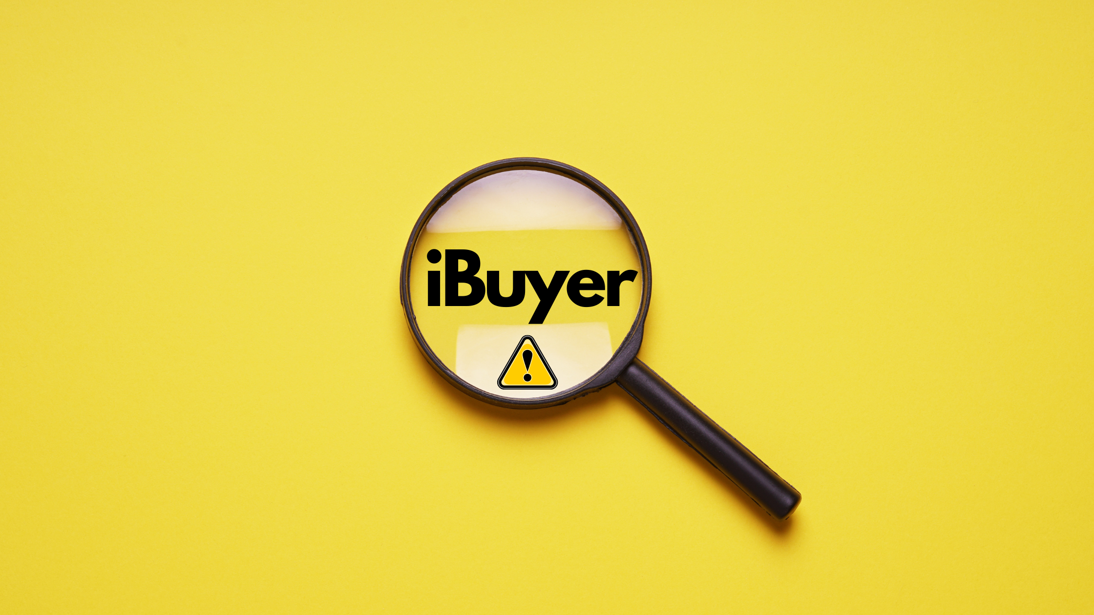 iBuyer Beware What Homeowners and Real Estate Agents Need to Know About iBuying programs
