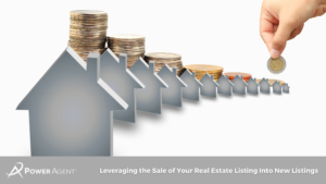 Leveraging the Sale of Your Real Estate Listing Into New Listings