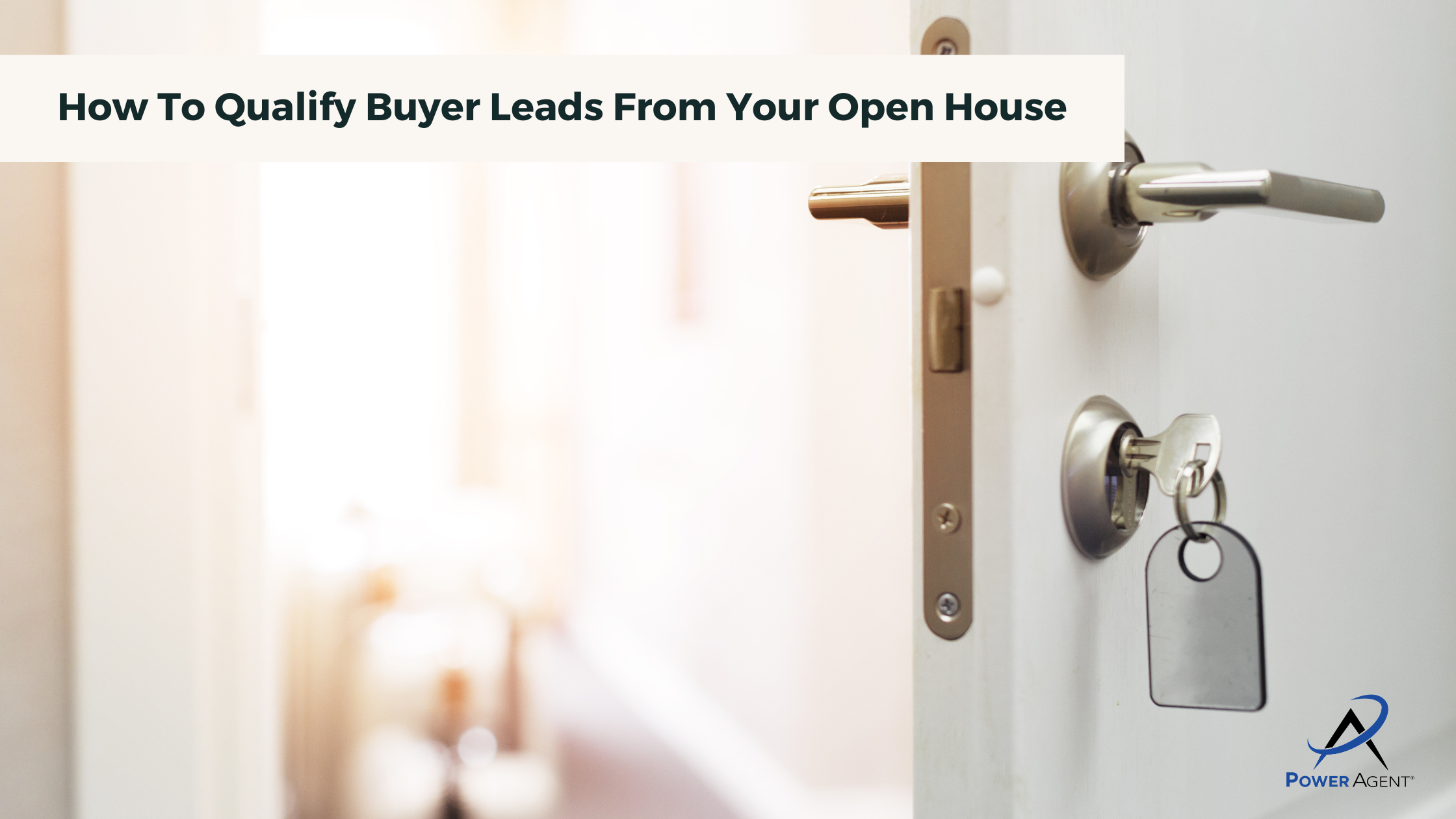 How To Qualify Buyer Leads From Your Open House