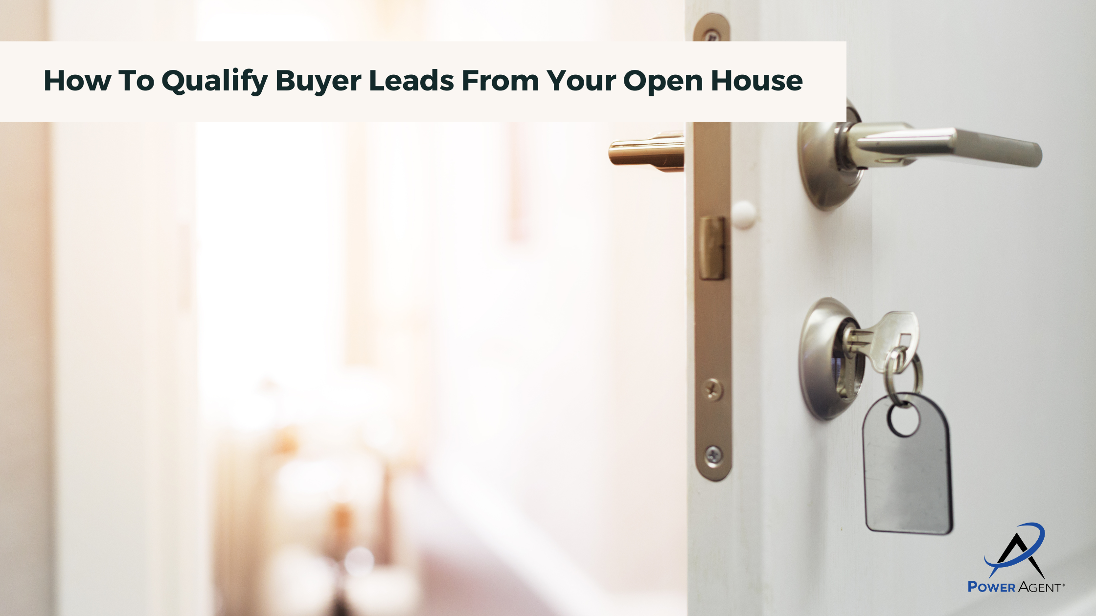 How To Qualify Buyer Leads From Your Open House 