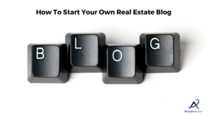 How To Start Your Own Real Estate Blog 