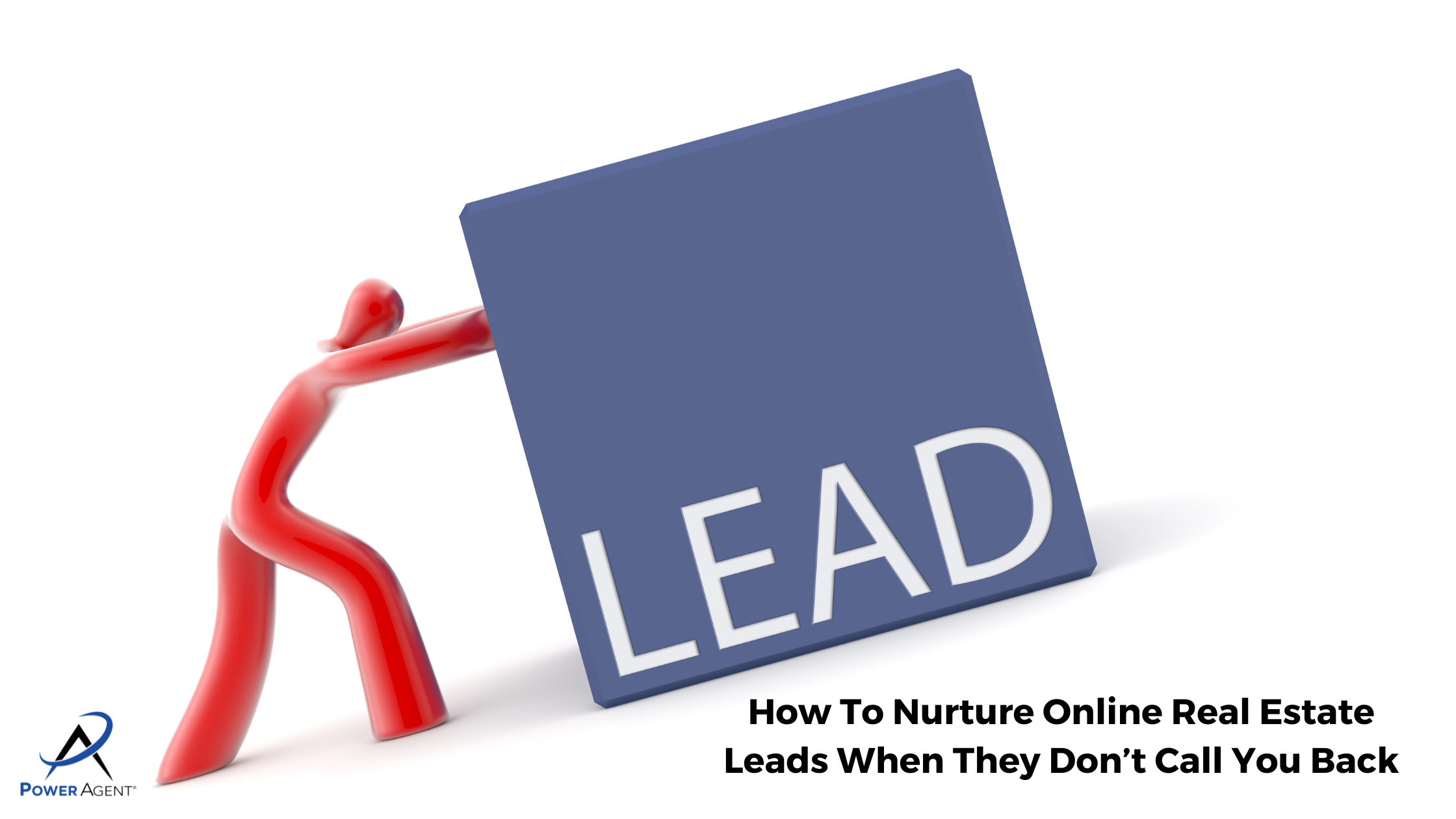 How To Nurture Online Real Estate Leads When They Don’t Call You Back