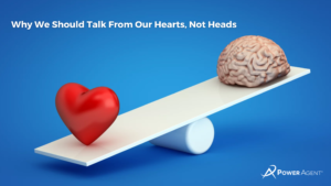 Why We Should Talk From Our Hearts, Not Heads