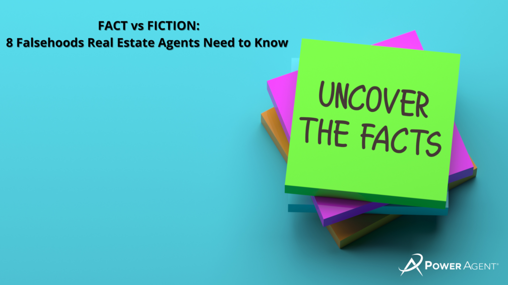 fact-vs-fiction-what-real-estate-agents-need-to-know