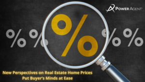 New Perspectives on Real Estate Home Prices Put Buyer’s Minds at Ease