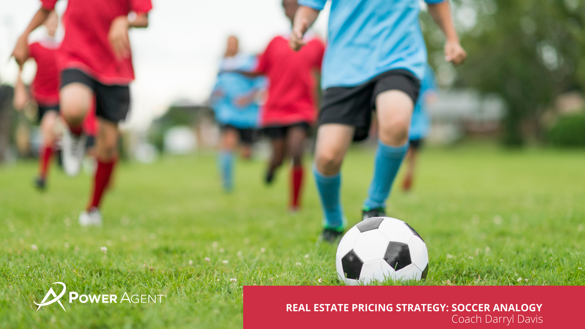 Tuesday Real Estate Tip REAL ESTATE PRICING STRATEGY SOCCER ANALOGY