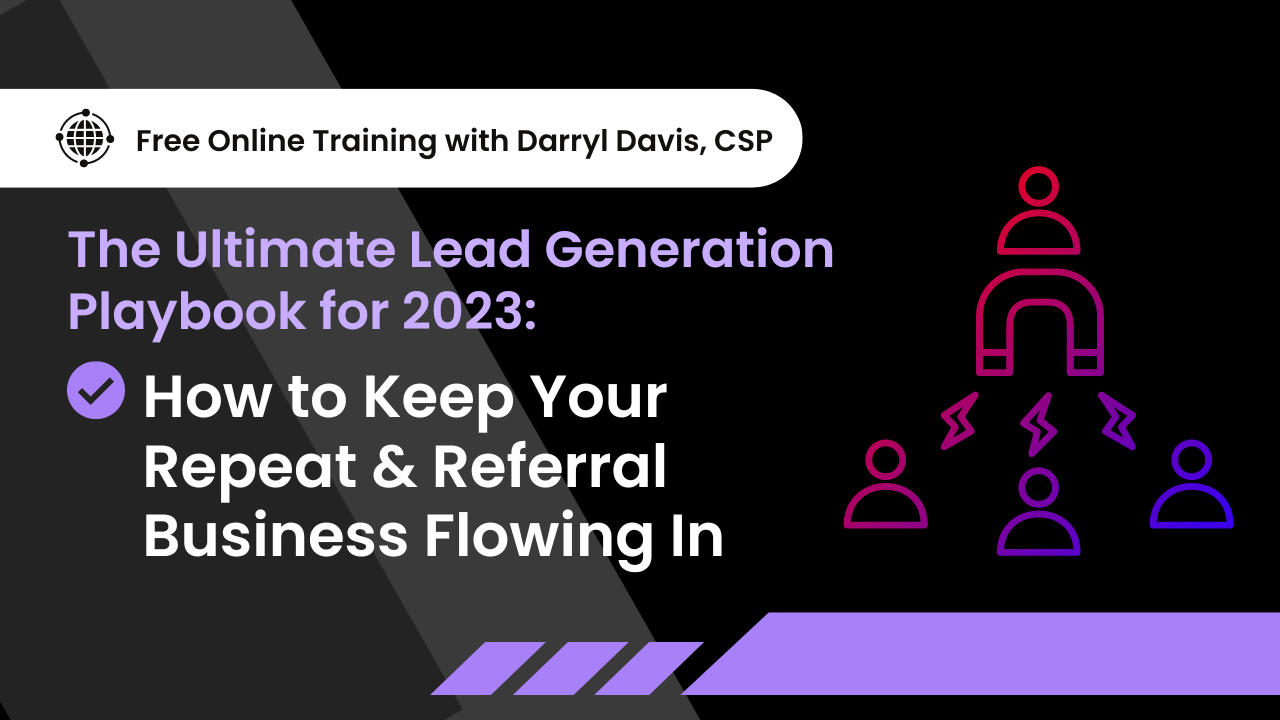 23/02/15 – The Ultimate Lead Generation Playbook for 2023: How to Keep Your Repeat & Referral Business Flowing