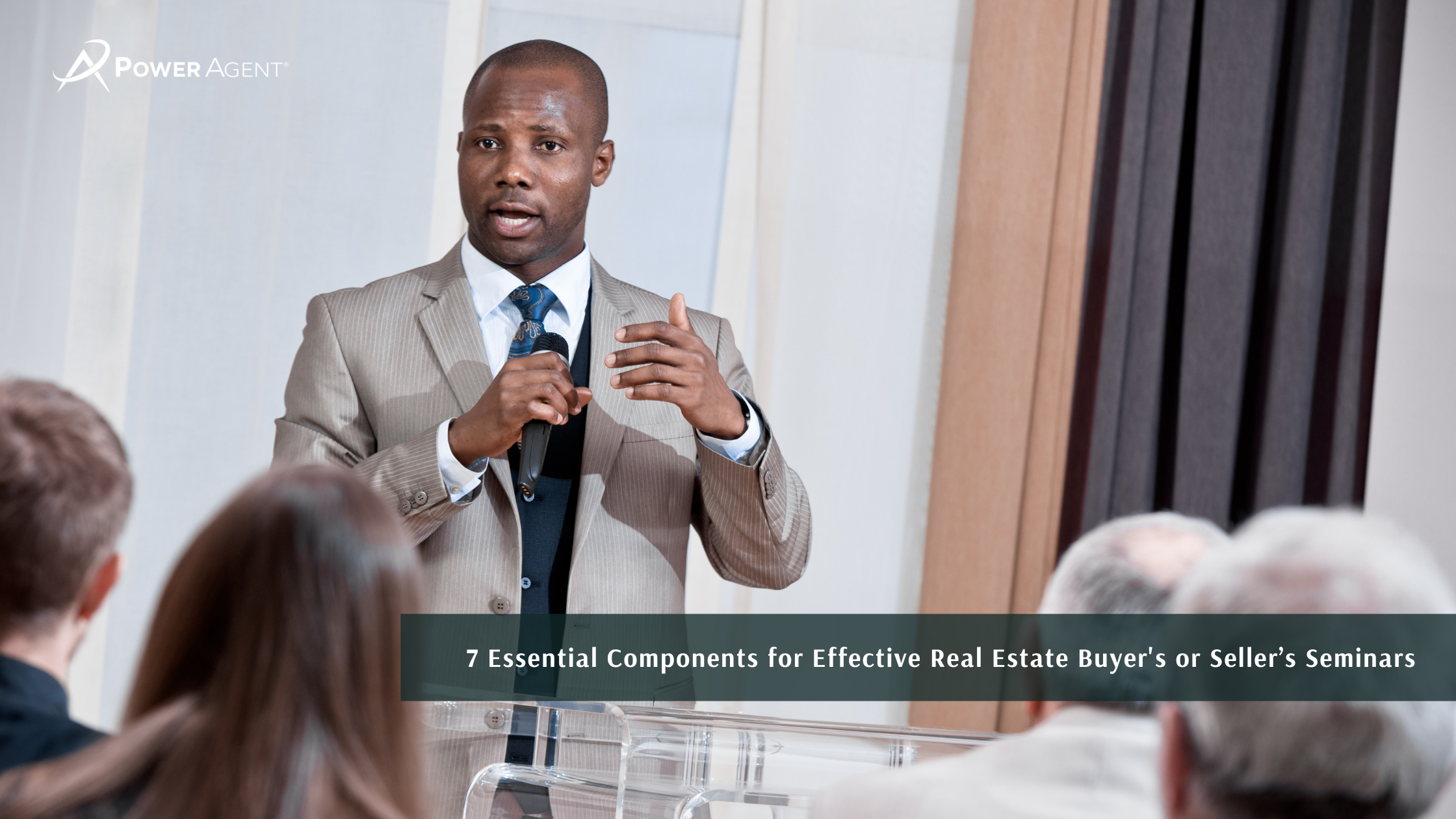 7 Essential Components for Effective Real Estate Buyer's or Seller’s Seminars