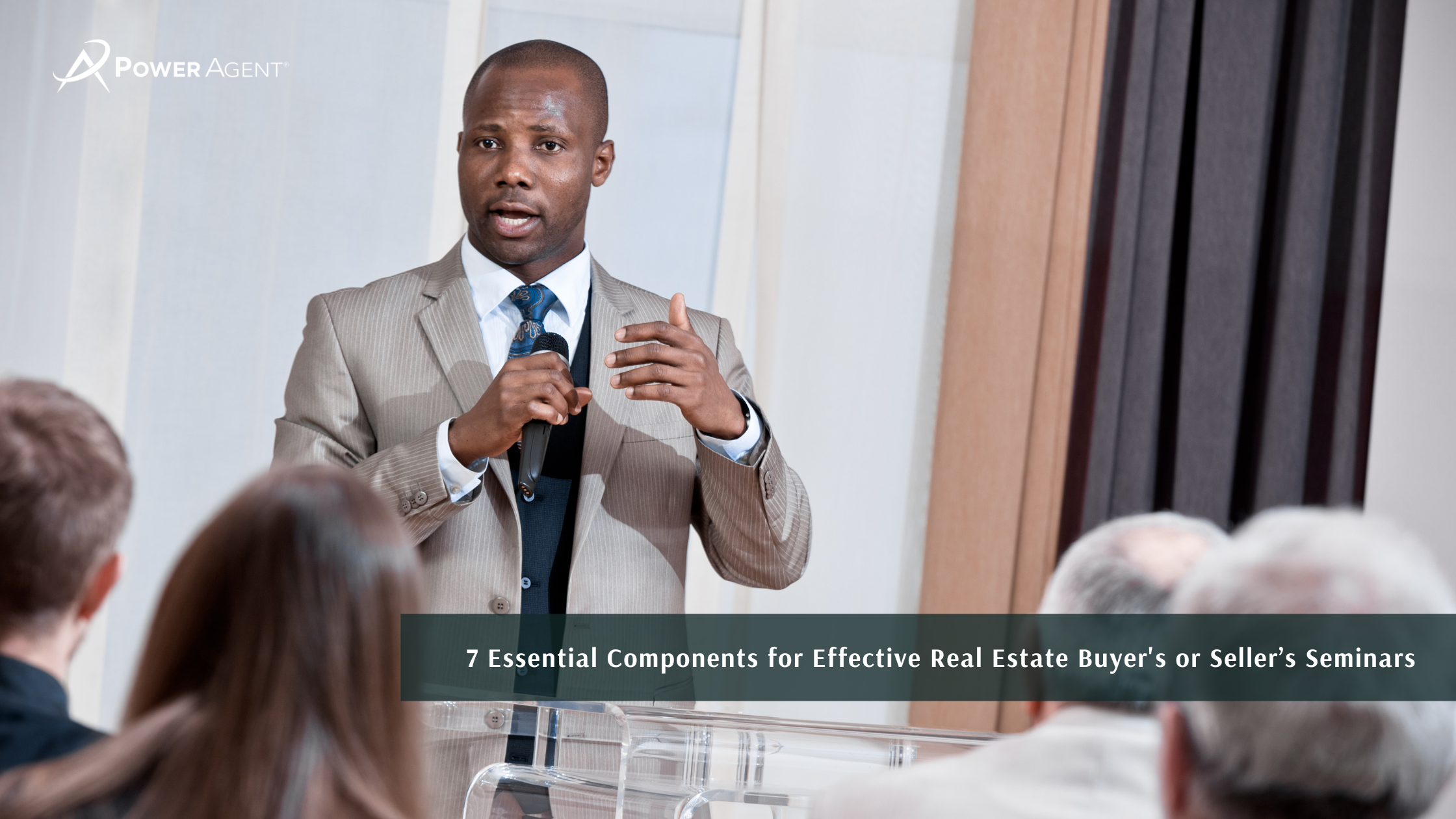 7 Essential Components for Effective Real Estate Buyer’s or Seller’s Seminars