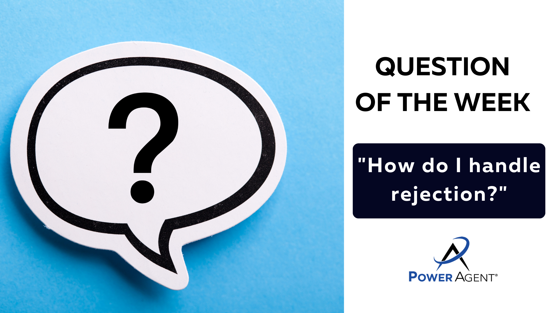 Question of the week: How do I handle rejection? 