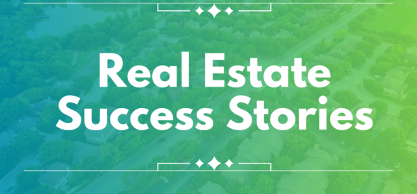 real estate success stories