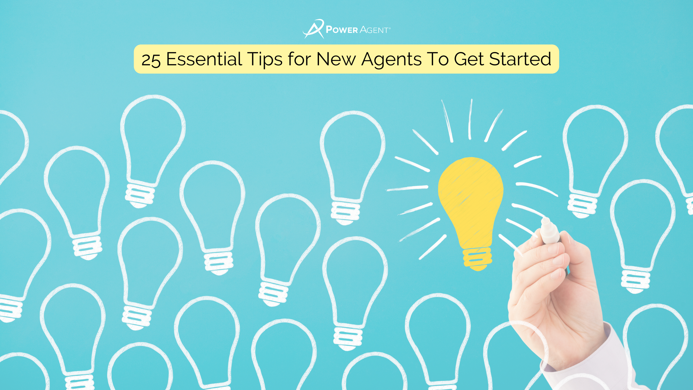25 Essential Tips for New Agents To Get Started