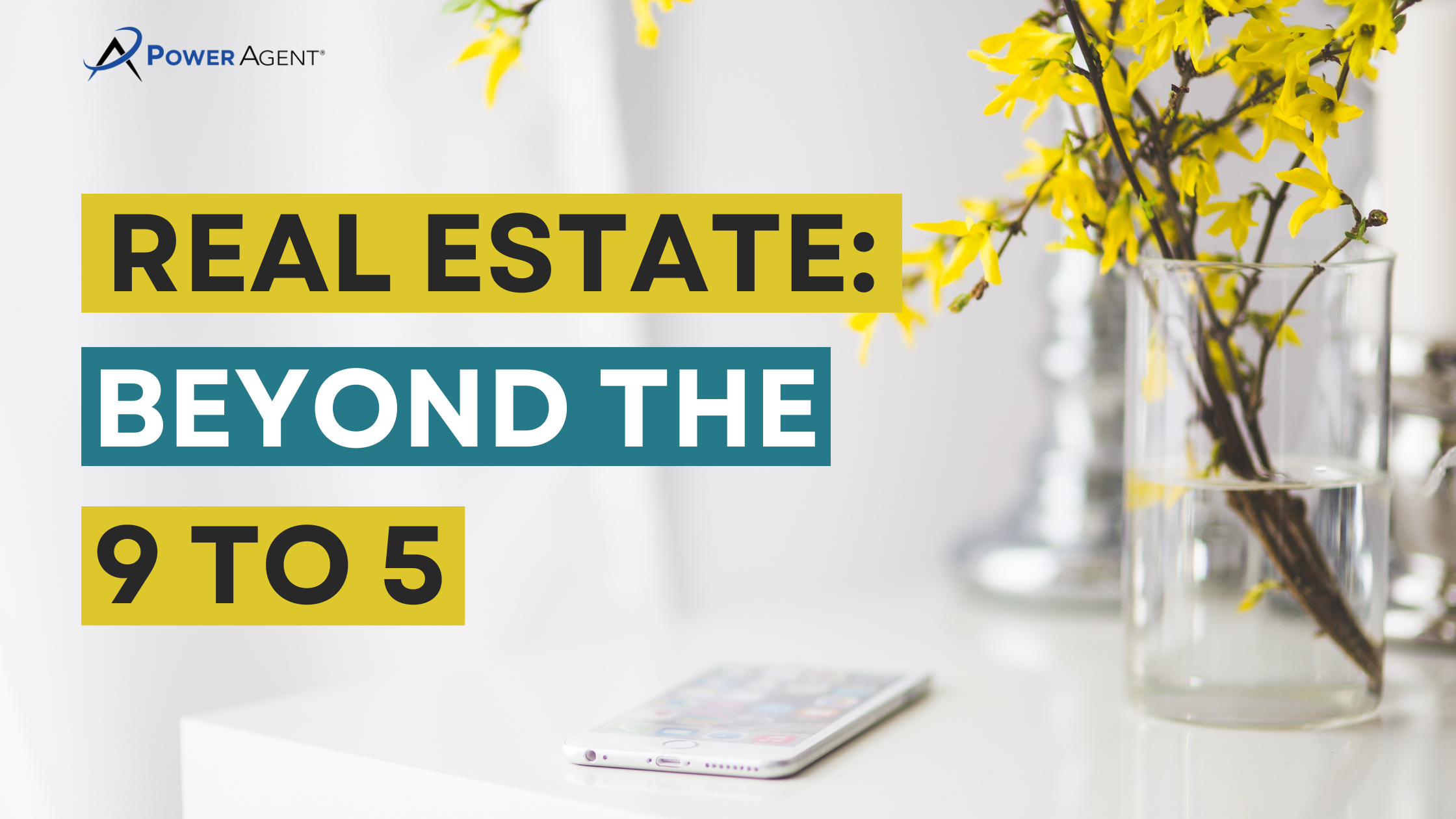 Real Estate: Beyond the 9 to 5 - Embracing the Agent Life