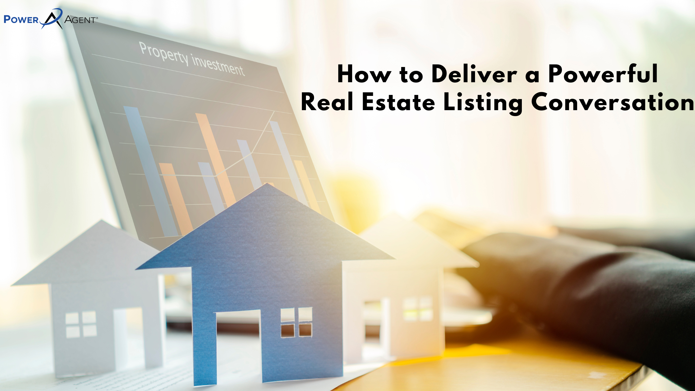 How to Deliver a Powerful Real Estate Listing Presentation