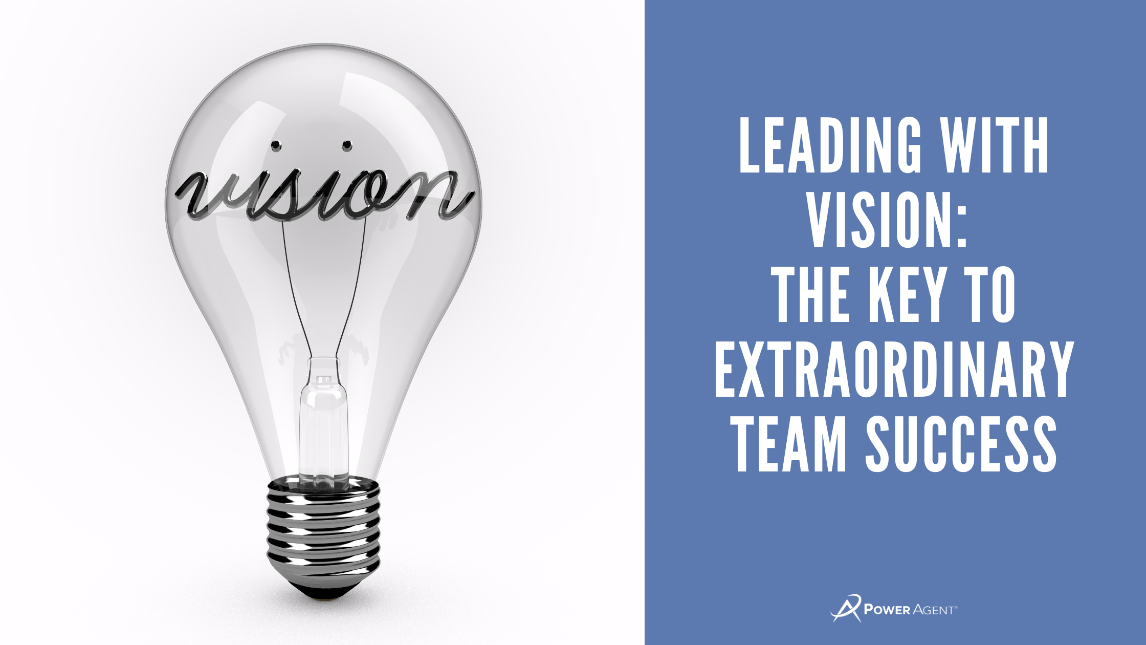 real estate leaders Leading with Vision: The Key to Extraordinary Team Success