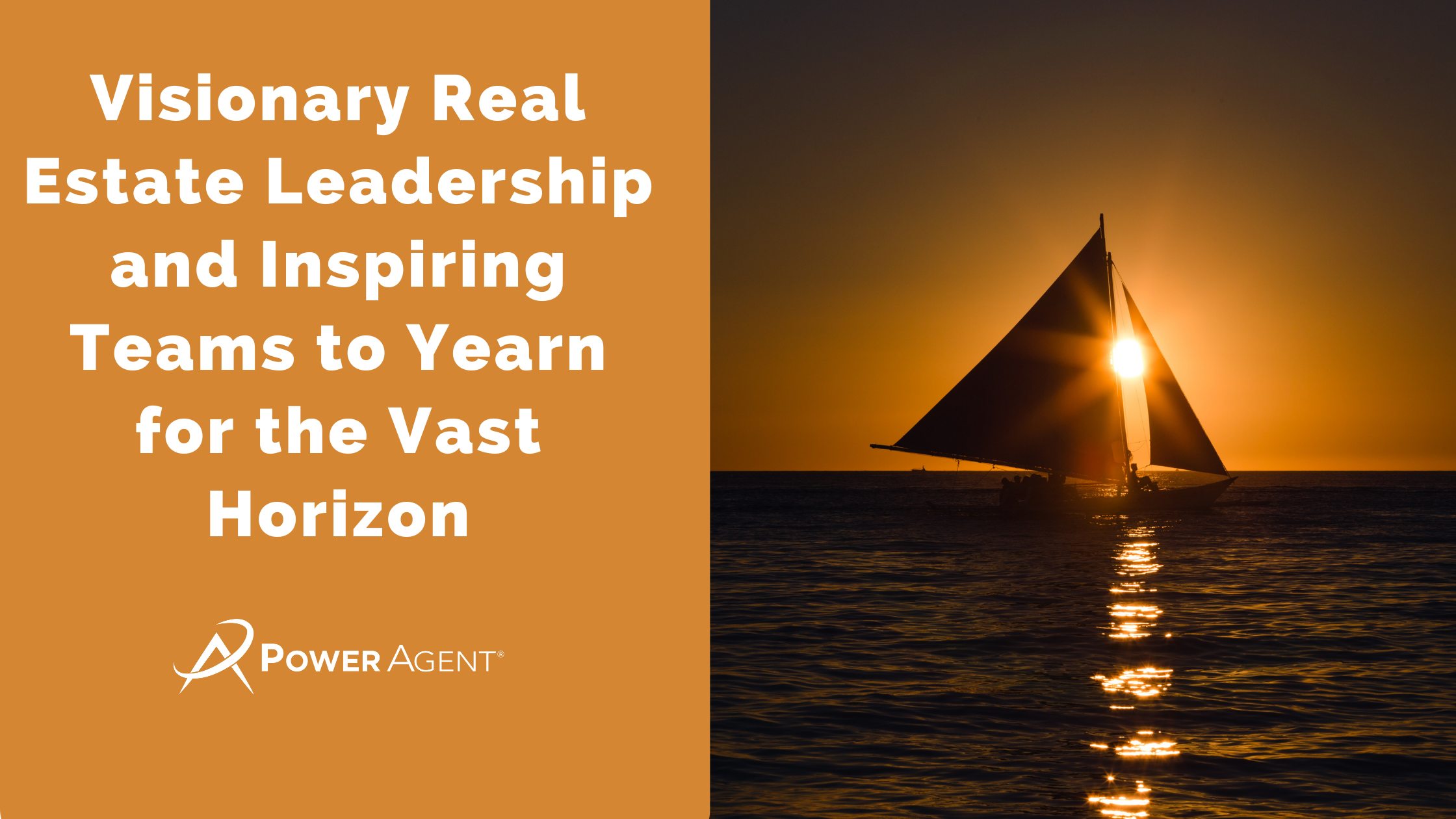 Visionary Real Estate Leadership and Inspiring Teams to Yearn for the Vast Horizon