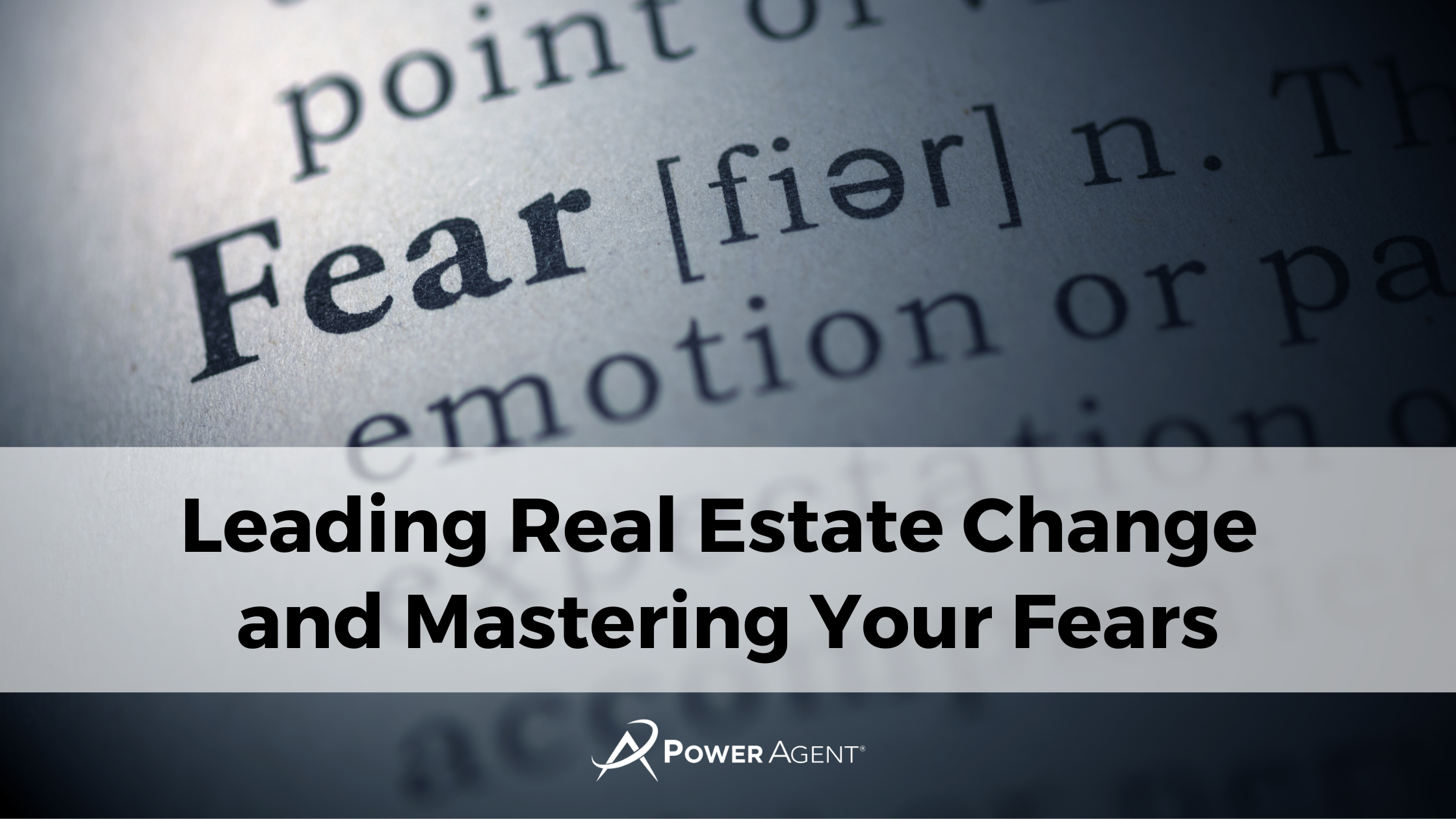 Leading Real Estate Change and Mastering Your Fears