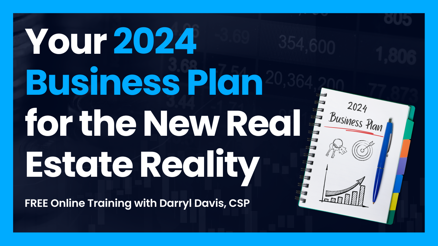 23/12/13 – Your 2024 Business Plan for the New Real Estate Reality