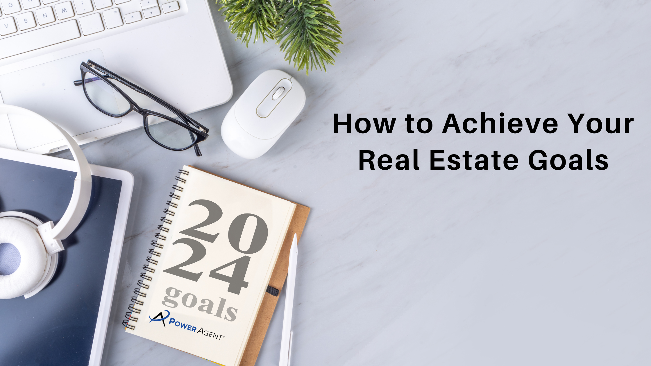 how to achieve your real estate goals