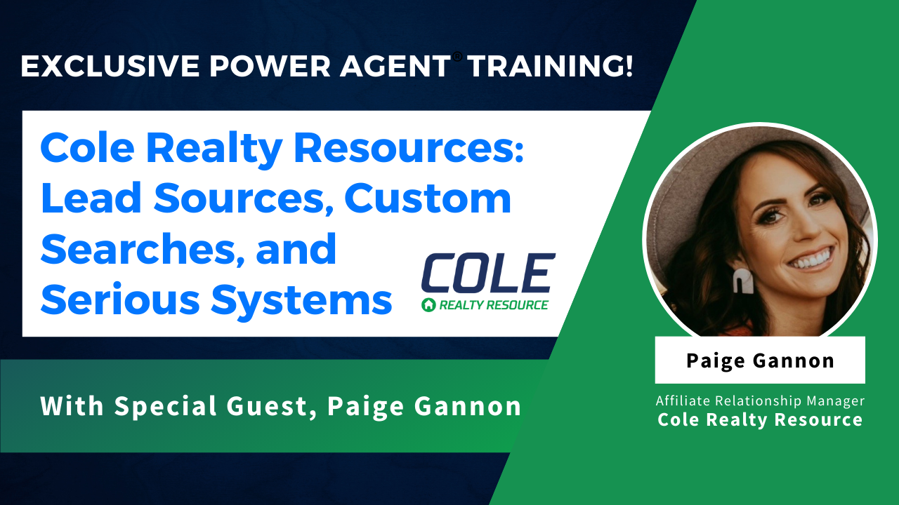 24/04/30 –  Cole Realty Resources: Lead Sources, Custom Searches, and Serious Systems with Special Guest Paige Gannon