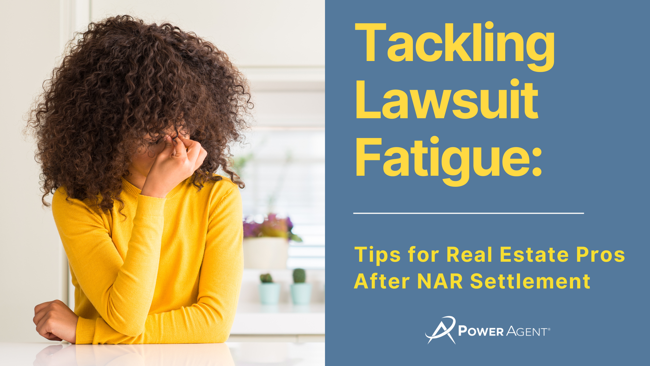 Tackling Lawsuit Fatigue: Tips for Real Estate Pros After NAR Settlement 