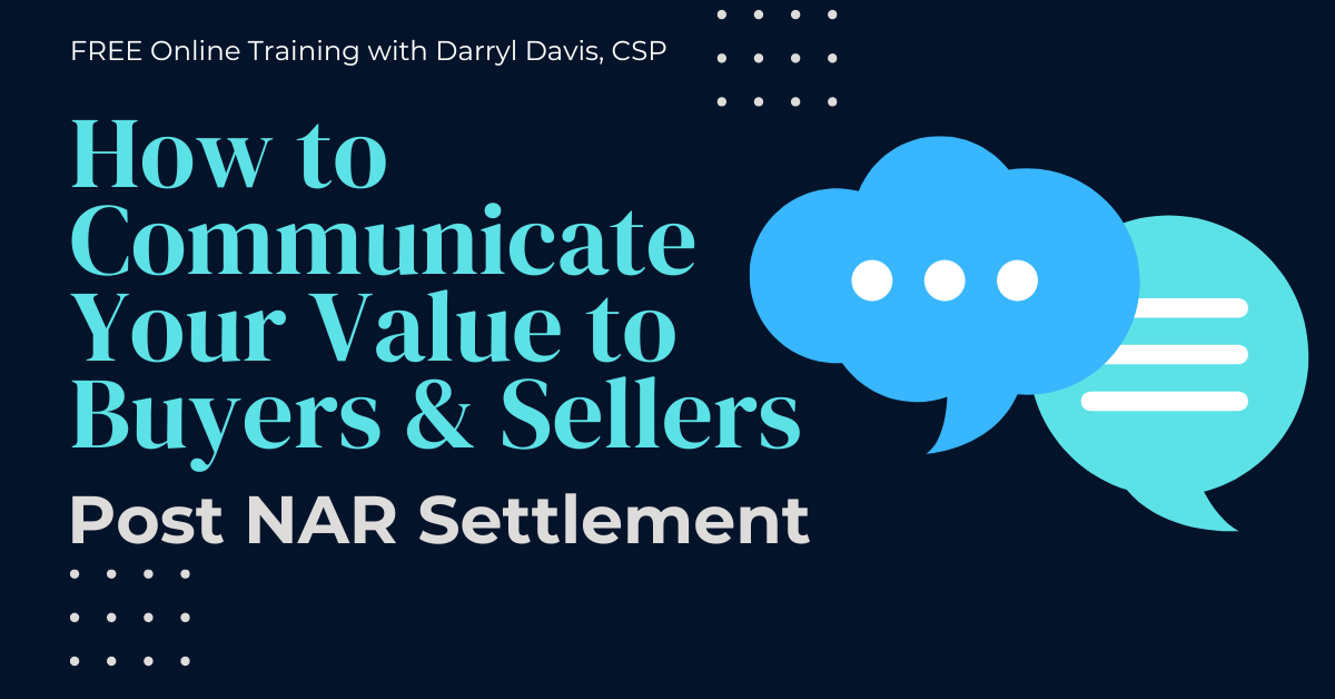 24/09/11 – How to Communicate Your Value to Buyers & Sellers Post-NAR Settlement