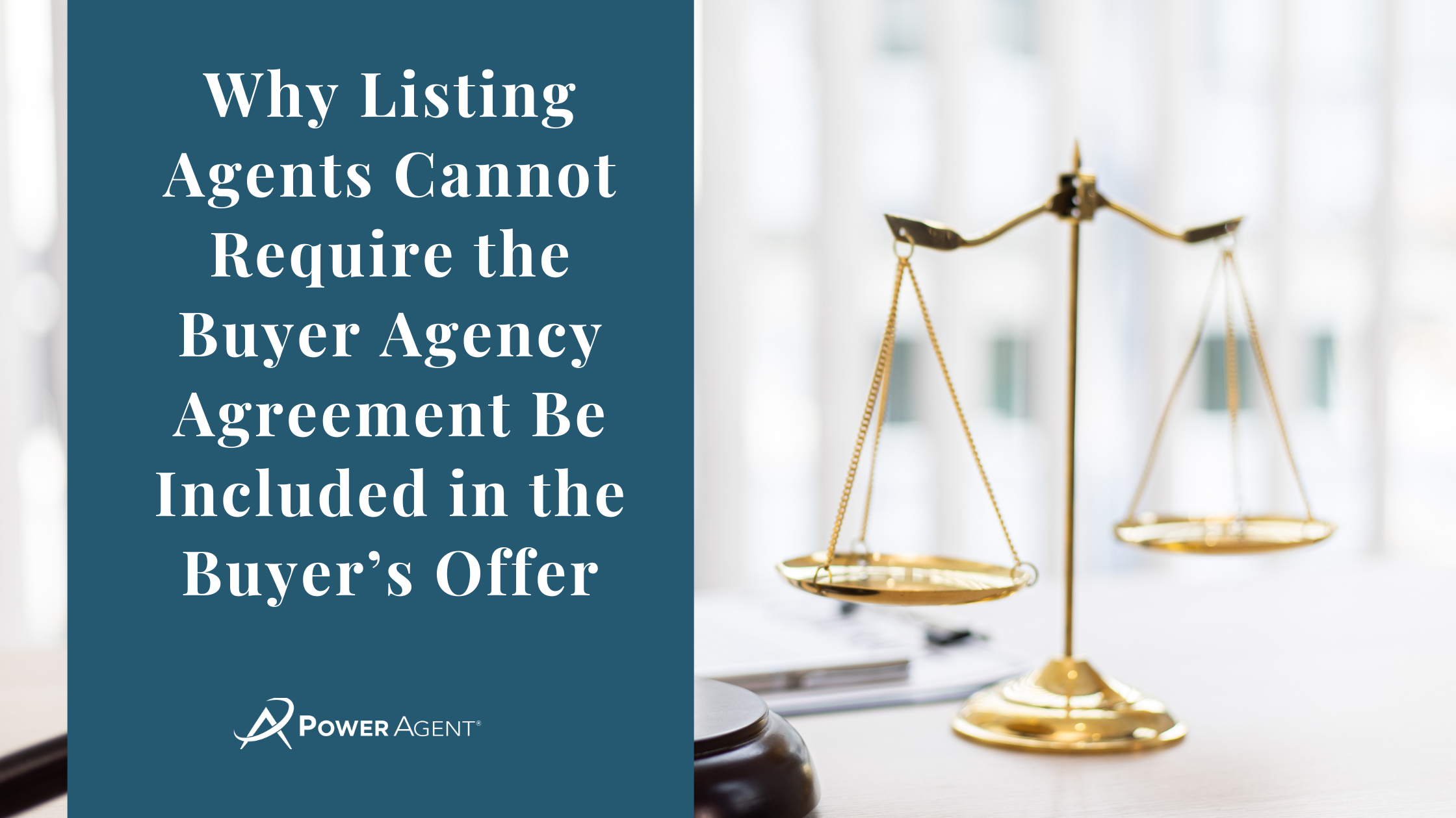 Why Listing Agents Cannot Require the Buyer Agency Agreement Be Included in the Buyer’s Offer