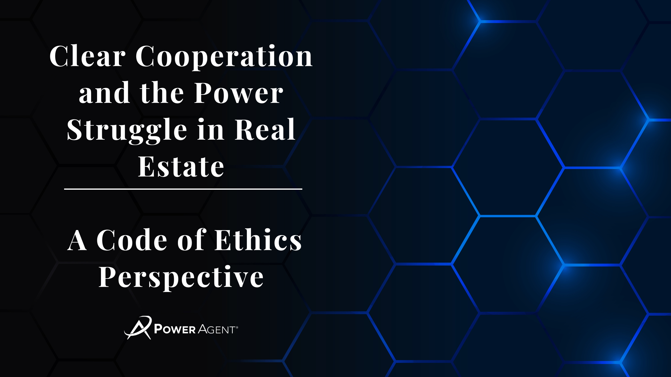 Clear Cooperation and the Power Struggle in Real Estate: A Code of Ethics Perspective