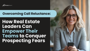 real estate leadership coaching call reluctance