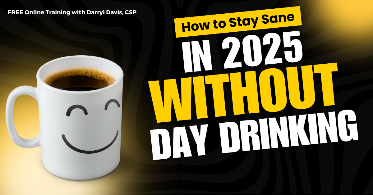 25/01/15 – How to Stay Sane in 2025 Without Day Drinking