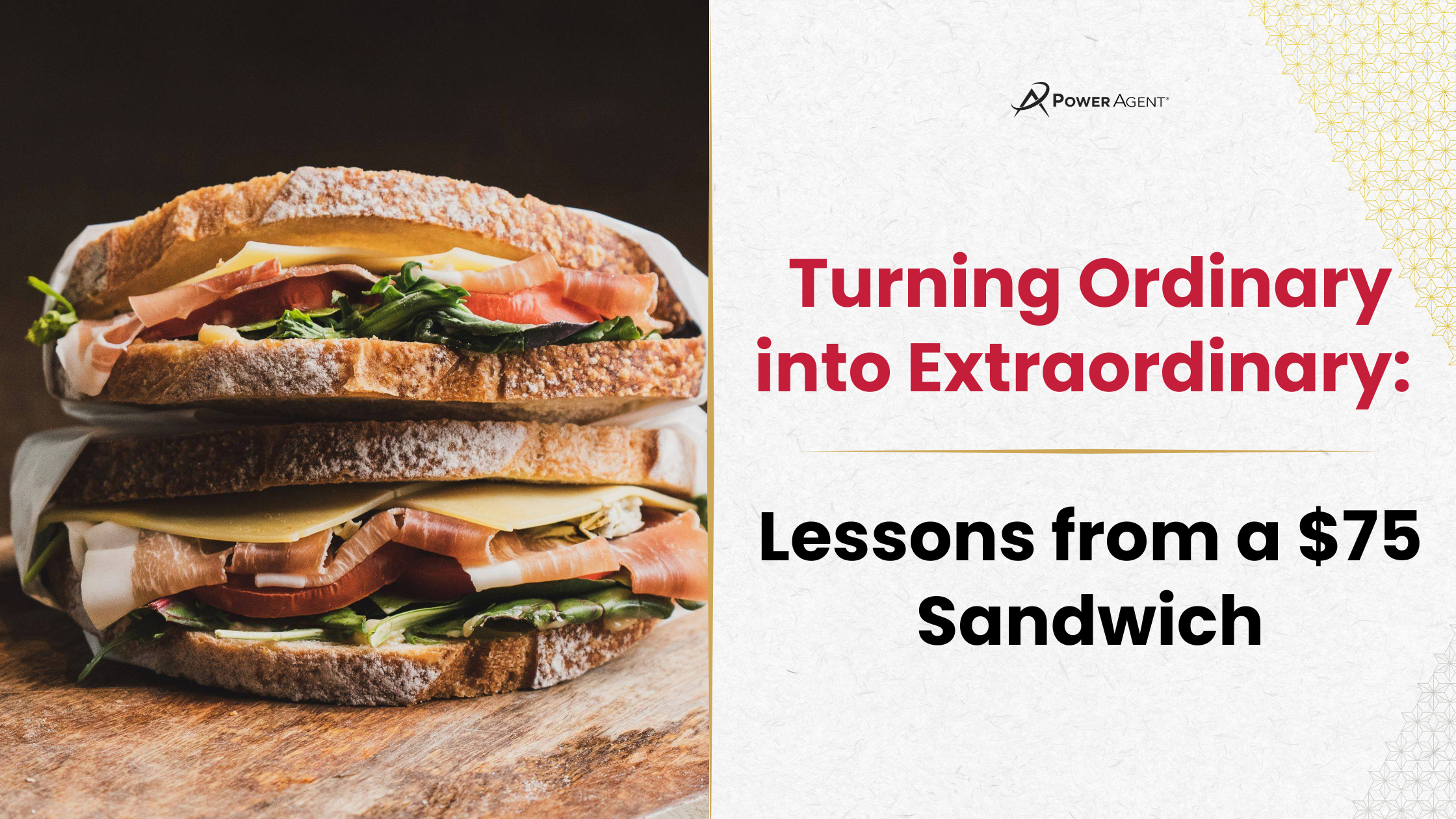 Turning Ordinary into Extraordinary: Lessons from a $75 Sandwich